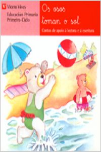 Seller image for Os Osos Toman O Sol. Lecturas. Primeiro Ciclo. for sale by Imosver