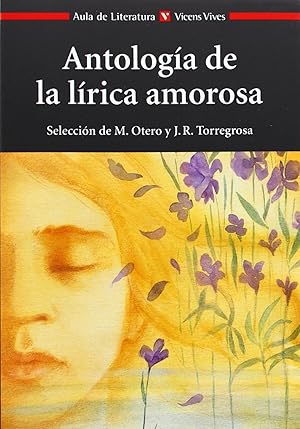 Imagen del vendedor de Antologia De La Lirica Amorosa. Aula De Literatura. a la venta por Imosver