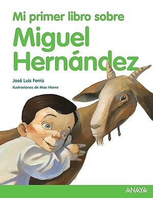 Seller image for Mi primer libro sobre Miguel Hernndez for sale by Imosver