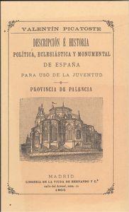 Imagen del vendedor de Provincia de palencia. descrip.historia politica, ecles. y monumental espaa a la venta por Imosver