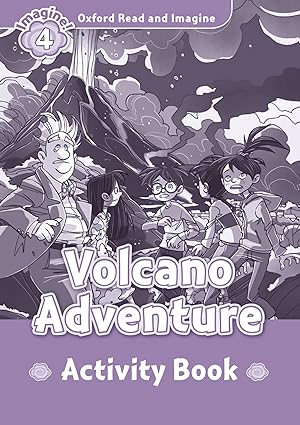 Oxford Read & Imagine 4 Volcano Adventure Activity Book
