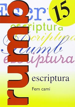 Imagen del vendedor de Escriptura Rumb 2000. T.15. Fem cam a la venta por Imosver