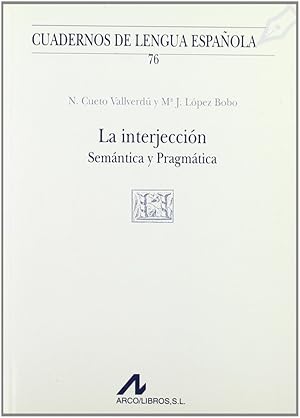 La interjección: semántica y pragmática (V cuadrado)