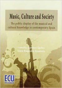 Image du vendeur pour Music, Culture and Society: The public display of the musical and cultural knowledge in contemporary spain mis en vente par Imosver