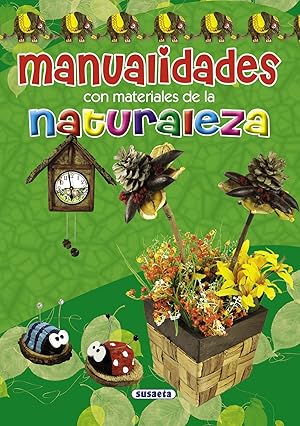 Manualidades con materiales de la naturaleza