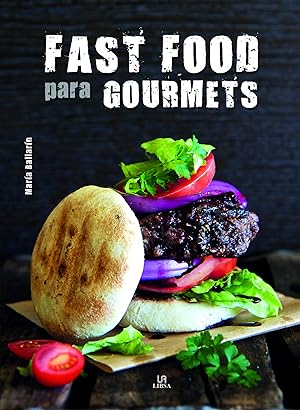 Fast food para gourmets