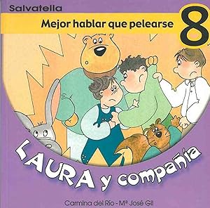 Seller image for Laura y compaia 8 Mejor hablar que pelearse for sale by Imosver
