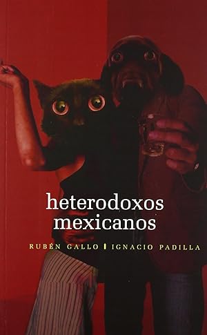 Image du vendeur pour Heterodoxos mexicanos : Una antologa dialogada mis en vente par Imosver