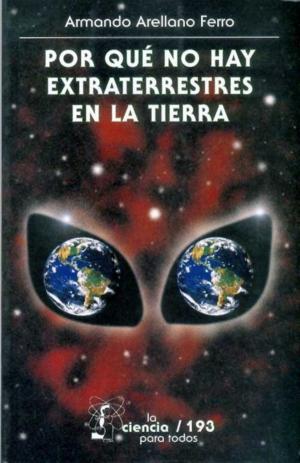 Imagen del vendedor de Por qu no hay extraterrestres en la Tierra a la venta por Imosver