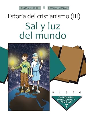 Imagen del vendedor de Sal y luz del mundo. Curso 7 Historia del Cristianismo (III) a la venta por Imosver