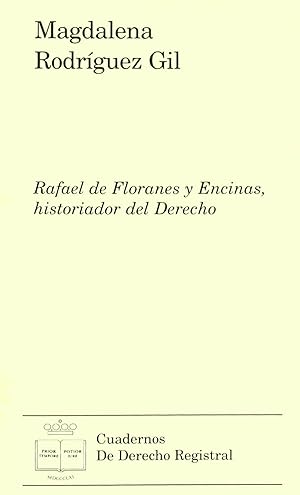 Seller image for Rafael de floranes y encinas, historiador del derecho for sale by Imosver