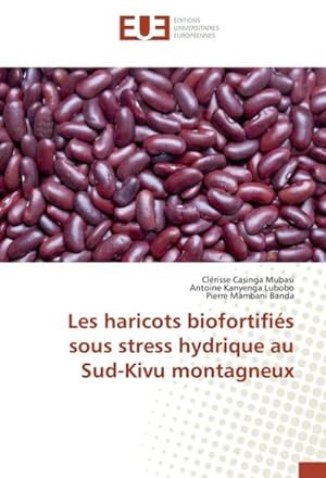 Imagen del vendedor de Les haricots biofortifis sous stress hydrique au Sud-Kivu montagneux a la venta por AHA-BUCH GmbH