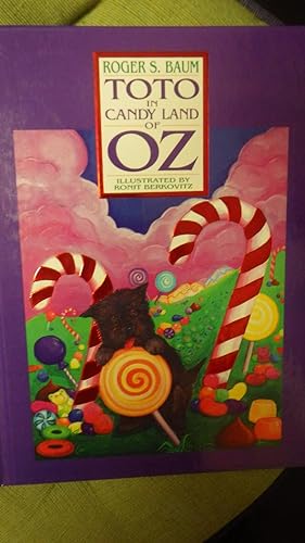 Seller image for Toto in Candy Land of Oz, SIGNED, Indeed there is a CandyLand in Oz. Although it is not very well known, it truly does exist. Story Adapted from book authored by Roger Baum Long Ears for sale by Bluff Park Rare Books