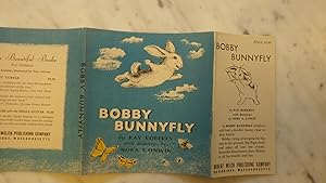Immagine del venditore per Bobby Bunnyfly 1st Ed DJ Only! NO Book Kids DJ ONLY , Children will find a lovable bunny close to their hearts. Bobby, tiring of keeping his big ears venduto da Bluff Park Rare Books
