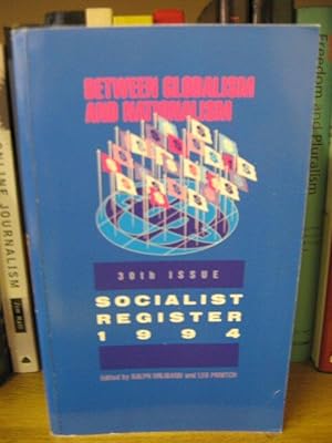 Seller image for Between Globalism and Nationalism: Socialist Register 1994 for sale by PsychoBabel & Skoob Books