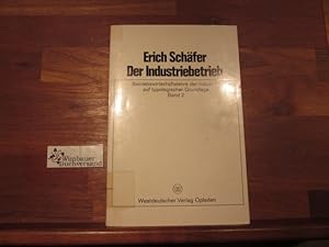 Bild des Verkufers fr Der Industriebetrieb; Teil: Bd. 2 Betriebswirtschaftslehre der Industrie auf typologischer Grundlage zum Verkauf von Antiquariat im Kaiserviertel | Wimbauer Buchversand