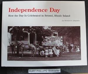 Independence Day How the Day Is Celerbrated in Bristol, Rhode Island