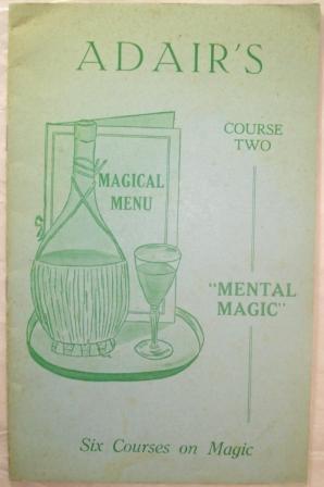 MAGICAL MENU. Course Two; "Mental Magic" [Six Courses on Magic]