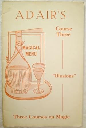 MAGICAL MENU. Course Three; "ILLUSIONS" [Three Courses on Magic]