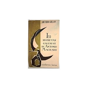 Seller image for Las secretas galer�as de Antonio Machado for sale by Librer�a Salamb�