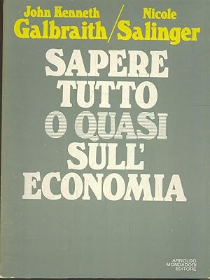 Seller image for Sapere tutto o quasi sull'economia for sale by Librodifaccia