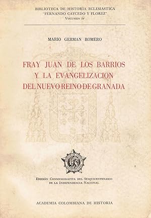 Imagen del vendedor de FRAY JUAN DE LOS BARRIOS Y LA EVANGELIZACIN DEL NUEVO REINO DE GRANADA a la venta por Librera Torren de Rueda