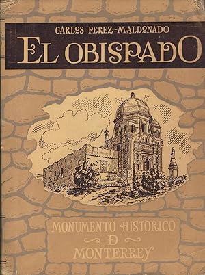 Imagen del vendedor de EL OBISPADO Monumento Histrico de Monterrey a la venta por Librera Torren de Rueda