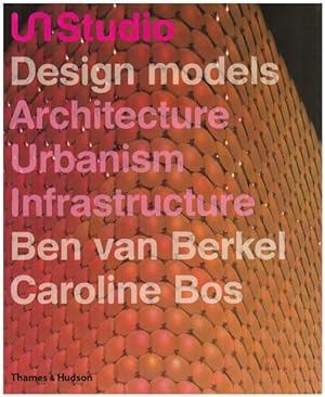 Bild des Verkufers fr UN Studio - Design models. Architecture, Urbanism, Infrastructure. zum Verkauf von Antiquariat Lenzen