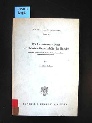 Der Gemeinsame Senat der obersten Gerichtshöfe des Bundes. Geschichte, Probleme und die Stellung ...