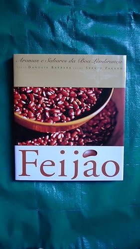 Seller image for FEIJAO. AROMAS E SABORES DA BOA LEMBRANCA for sale by Ernesto Julin Friedenthal