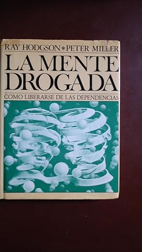 Immagine del venditore per LA MENTE DROGADA. COMO LIBERARSE DE LAS DEPENDENCIAS venduto da Ernesto Julin Friedenthal