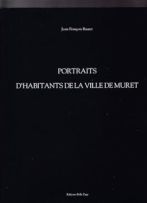 Portraits d'habitants de la ville de Muret