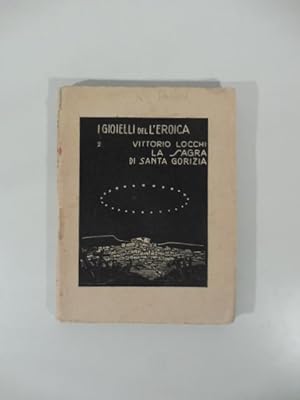 Bild des Verkufers fr La Sagra di Santa Gorizia, i gioielli dell'eroica 2 zum Verkauf von Coenobium Libreria antiquaria