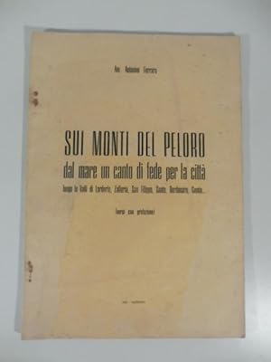 Sui monti del Peloro. Dal mare un canto di fede per la citta' lungo le valli di Larderia, Zafferi...