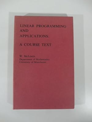 Image du vendeur pour Linear programming and applications: a course text mis en vente par Coenobium Libreria antiquaria