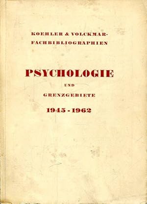 Koehler & Volckmar-Fachbibliographien: Psychologie und Grenzgebiete 1945 -1962.