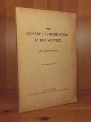 Imagen del vendedor de Die Anfnge des Buchdrucks in der Schweiz. Mit 25 Illustrationen. a la venta por Das Konversations-Lexikon