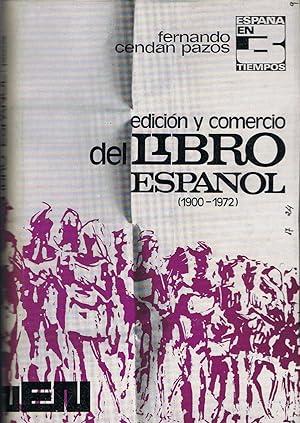 Imagen del vendedor de EDICIN Y COMERCIO DEL LIBRO ESPAOL (1900  1972). a la venta por Librera Torren de Rueda