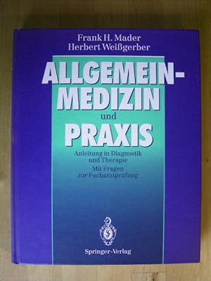 Bild des Verkufers fr Allgemeinmedizin und Praxis. Anleitungen zur Diagnostik und Therapie. Mit Fragen zur Facharztprfung. zum Verkauf von Versandantiquariat Harald Gross