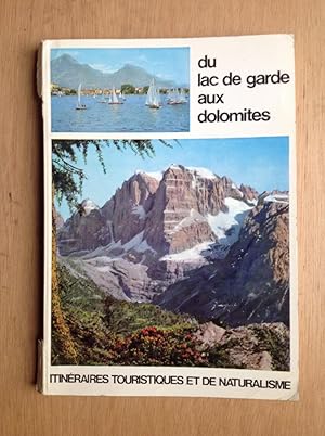 Image du vendeur pour Du Lac de Garde aux Dolomites. Itinraires touristiques et de naturalisme mis en vente par Les bouquins d'Alain