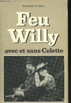 Seller image for FEU WILLY AVEC ET SANS COLETTE for sale by Le-Livre