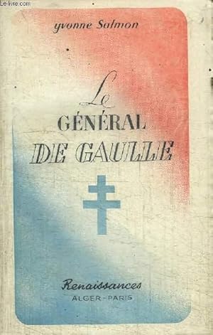 Image du vendeur pour LE GENERAL DE GAULLE mis en vente par Le-Livre