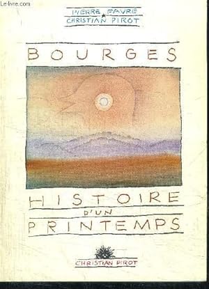 Bild des Verkufers fr BOURGES - HISTOIRE D'UN PRINTEMPS 1977-1986 zum Verkauf von Le-Livre