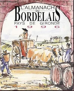 Imagen del vendedor de L'ALMANACH DU BORDELAIS - PAYS DE GIRONDE - 1996 a la venta por Le-Livre