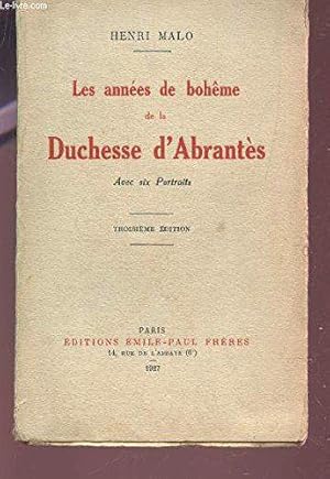 Seller image for LES ANNEES DE BOHEME DE LA DUCHESSE D'ABRANTES / avec six portraits / troisieme edition. for sale by JLG_livres anciens et modernes