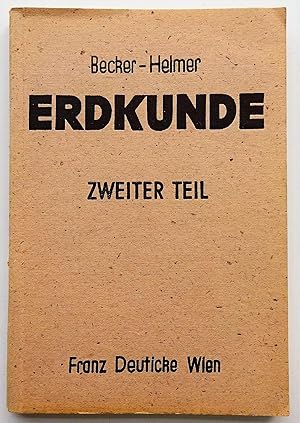 Imagen del vendedor de Arbeits- und Lernbuch der Erdkunde fr Lehrer- und Lehrerinnenbildungsanstalten. 2. Teil. Mit 45 Abbildungen im Text und Bilderatlas. a la venta por Der Buchfreund