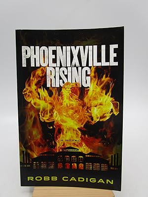 Seller image for Phoenixville Rising: A Novel (Signed First Edition) for sale by Shelley and Son Books (IOBA)