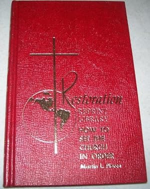 Seller image for How to Set the Church in Order: A Handbook on Church Officers and Organization (Restoration Reprint Library) for sale by Easy Chair Books