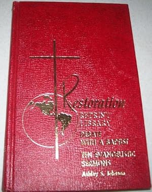 Seller image for Johnson's Speeches: Hemstead-Johnson Debate, Thorn Grove, Tennessee, 1891/ten Evangelistic Sermons (Restoration Reprint Library) for sale by Easy Chair Books