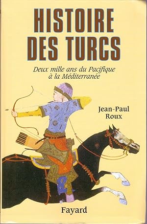 Bild des Verkufers fr Histoire des Turcs. Deux mille ans du Pacifique  la Mditerrane. zum Verkauf von Librairie  la bonne occasion